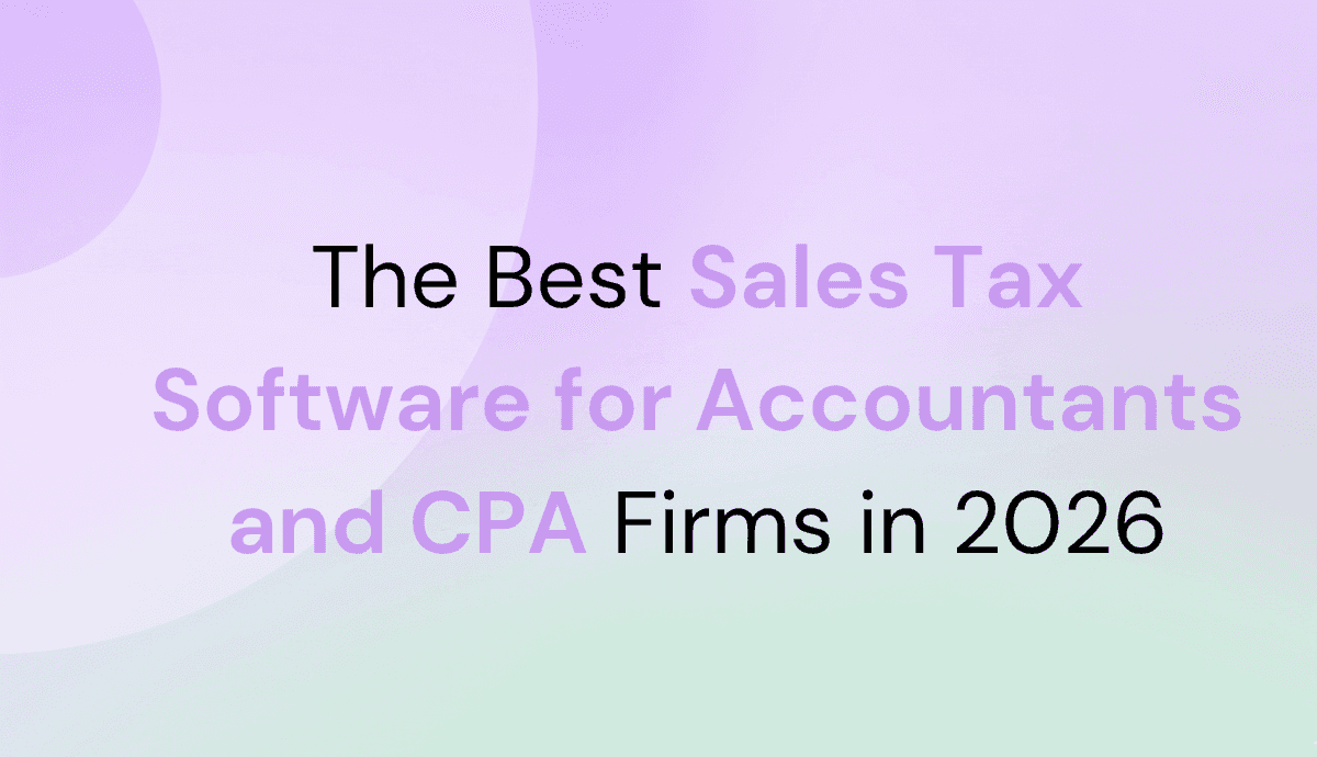 The Best Sales Tax Software for Accountants and CPA Firms in 2026