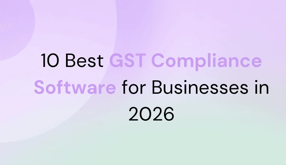 10 Best GST Compliance Software for Businesses in 2026