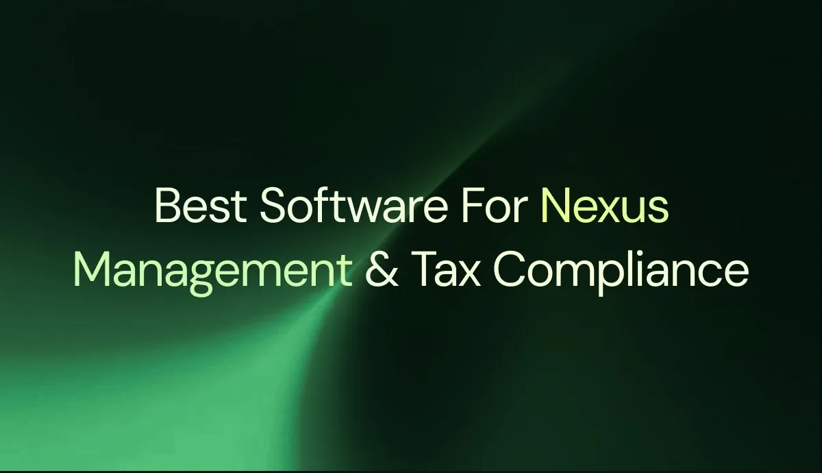 Best Software for Multi-State Nexus Management and Tax Compliance (2026)