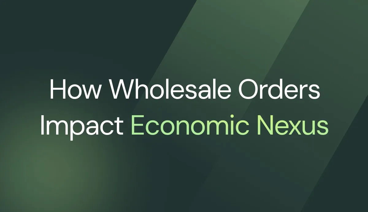 Do Wholesale Orders Count Toward Economic Nexus? It Depends