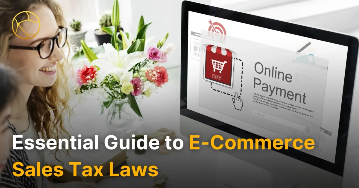 Essential Guide to E-Commerce Sales Tax Laws