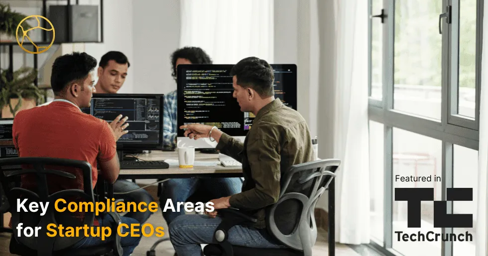 Key Compliance Areas for Startup CEOs