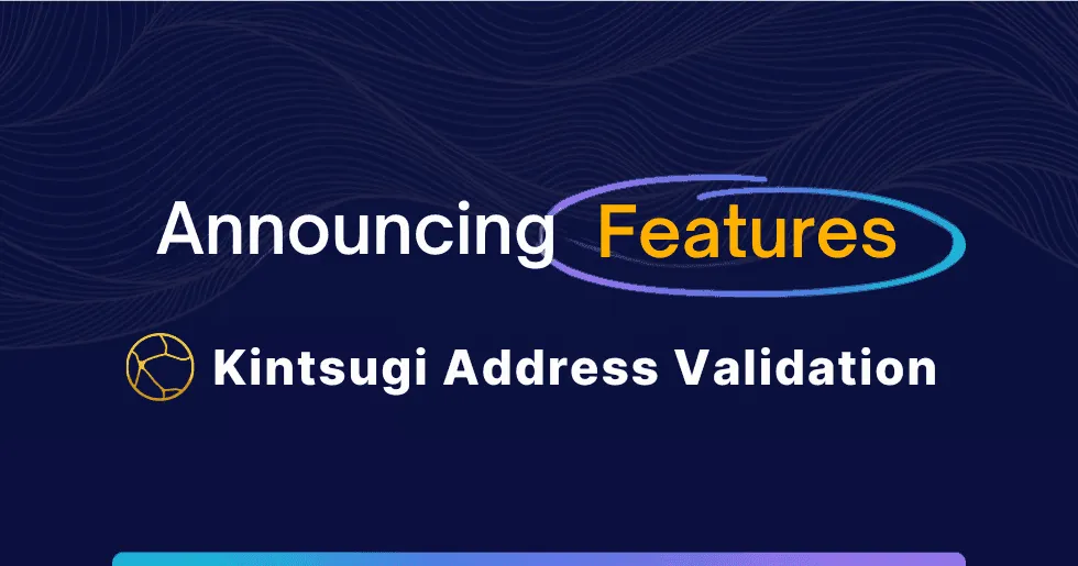 Kintsugi Introduces Advanced Address Validation for Seamless Compliance