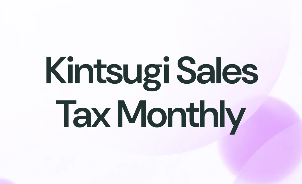 Kintsugi Sales Tax Monthly: April 2026