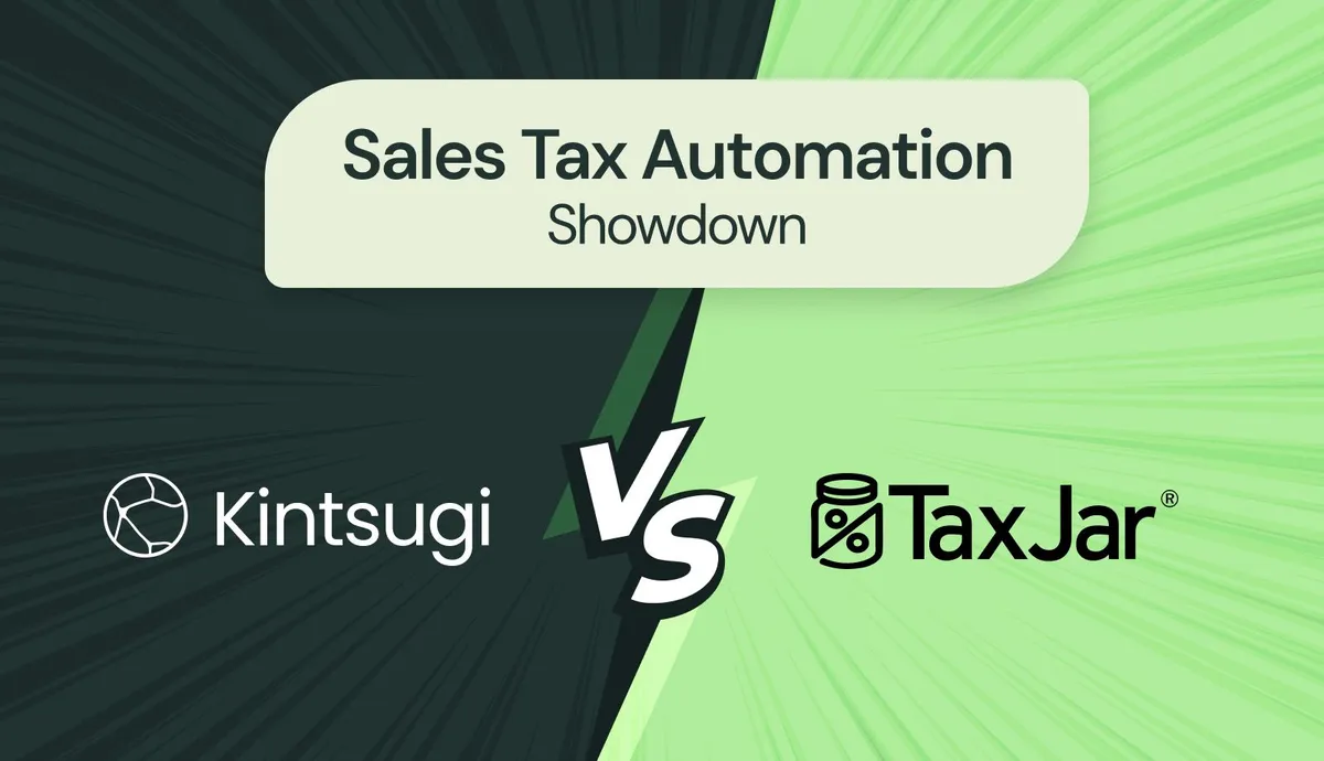 Kintsugi vs. TaxJar: Which Sales Tax Automation Solution Delivers More?