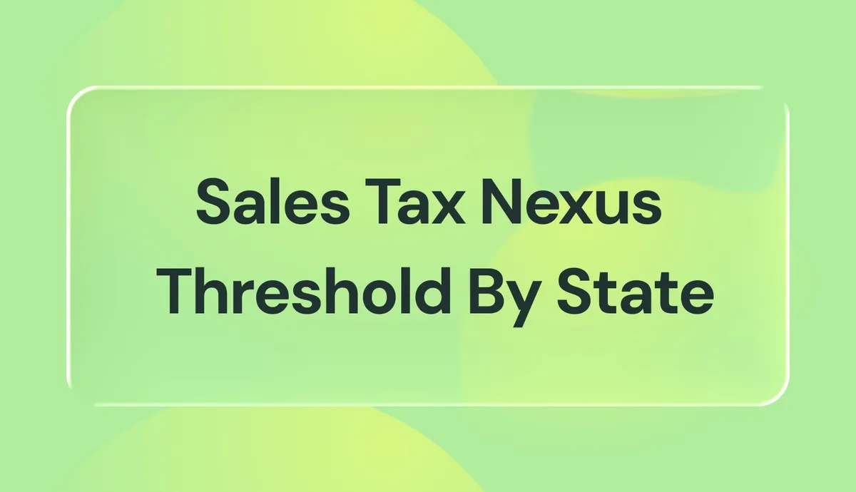 Sales Tax Nexus Threshold by State in 2026