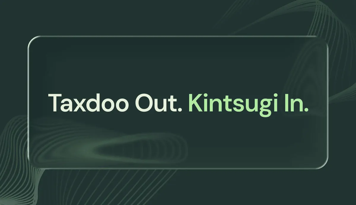 Taxdoo beendet 2026 seine Umsatzsteuer-Compliance-Services – warum Kintsugi die beste Alternative ist
