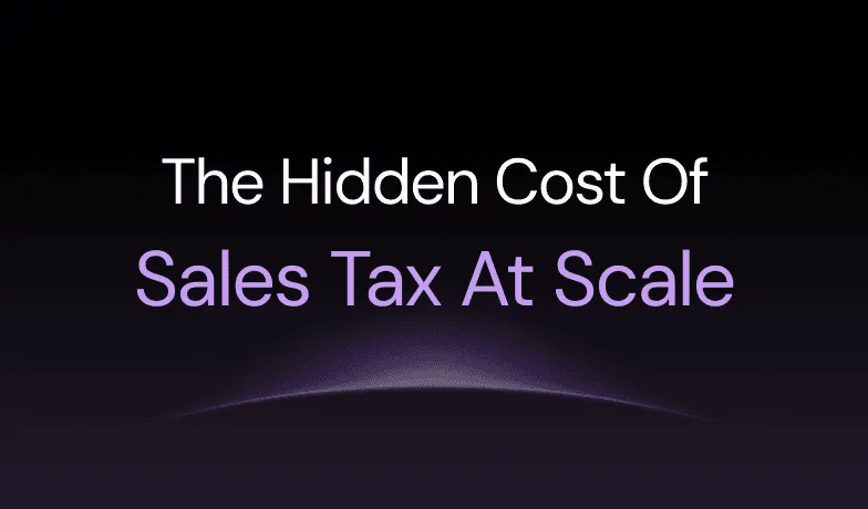 The Hidden Cost of Sales Tax at Scale