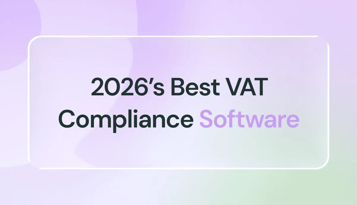 Die 7 besten Lösungen für Umsatzsteuer-Compliance bei globaler Expansion 2026