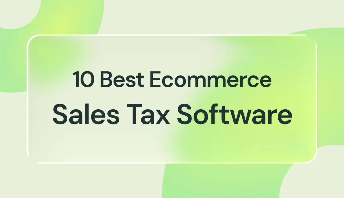 Top 10 Ecommerce Sales Tax Software Solutions for 2026