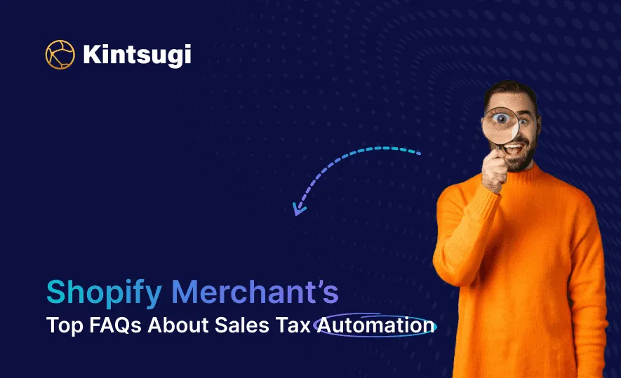 Top FAQs About Sales Tax Automation Asked by Shopify Merchants