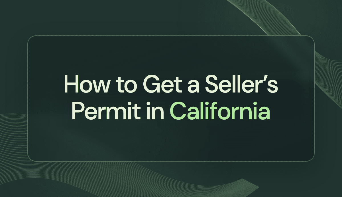 How to Get a Seller’s Permit in California