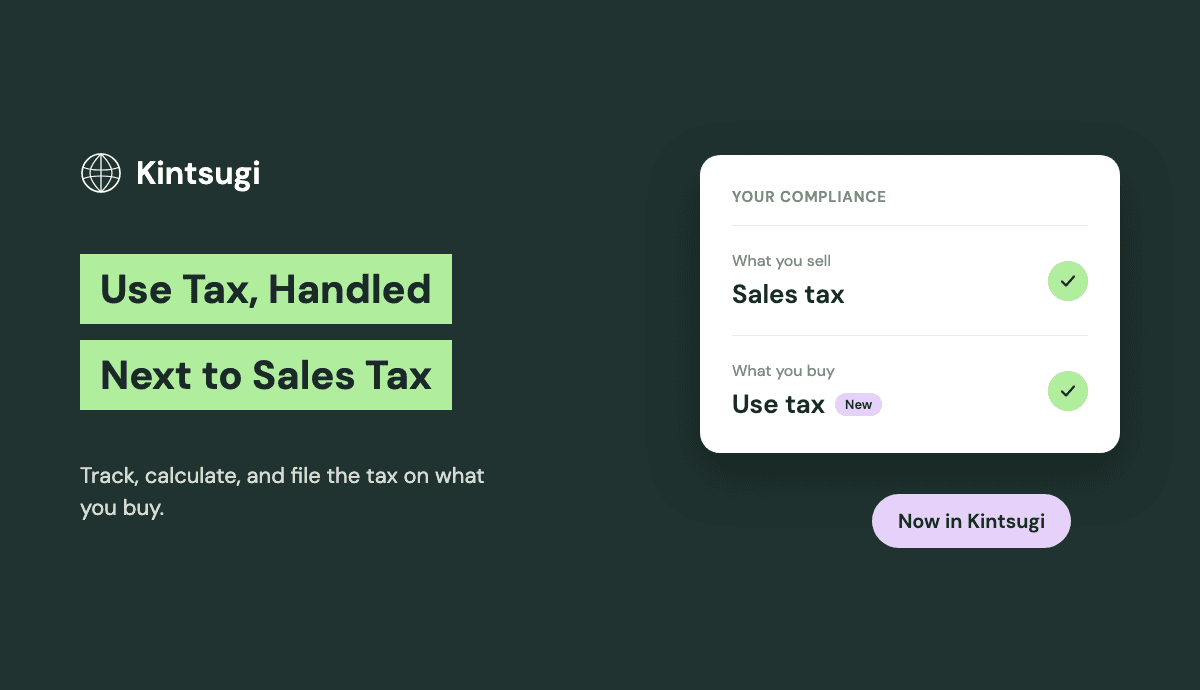 Use Tax, Handled Next to Sales Tax: Kintsugi compliance card showing sales tax and use tax